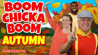 Boom Chicka Boom Autumn ♫ Autumn Songs For Kids ♫ Fall Season Songs For Kids by The Learning Station