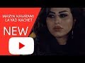 Marya Hawrami - La Yad Nache