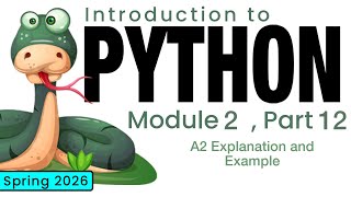 Python (Spring 2026) Module 2-12: A2 Explanation and Example