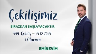 Eminevim 444. Çekiliş Canlı Yayını - 1. Oturum