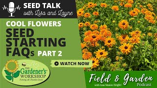 Seed Talk #3 - Cool Flowers Indoor Seed Starting FAQs, Part 2