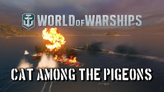 World of Warships - Cat Among The Pigeons