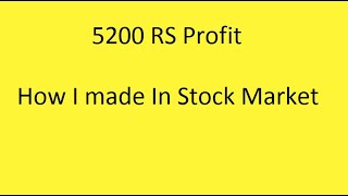 How I made 5200Rs on Stock Market | Live Nse Intraday Trading In Nifty , Bank Nifty /Equity Stock