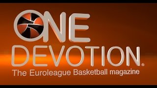 One Devotion: The Euroleague Basketball Magazine - Show 08