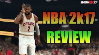 NBA 2k17 REVIEW - IN DEPTH ANALYSIS - THE BEST EVER?!?!?!