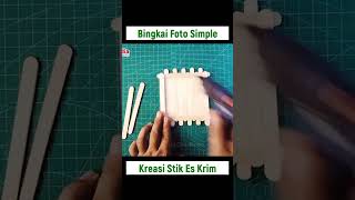 Membuat Pigura Sederhana dari Stik Es Krim | Ide Kerajinan Tangan Mudah
