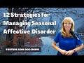 Seasonal Affective Disorder: Tips and Strategies to Address It