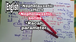 Nephelauxetic Effect , Nephelauxetic series and Racah parameter(English)