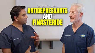 Antidepressants and Finasteride | The Hair Loss Show