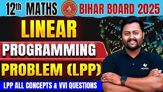 🚨LPP All Concepts & VVI Questions for Class 12 Math | Bihar Board Exam 2025 | by Ashmit Sir