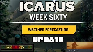 Icarus Week 60 Update! NEW Storm Changes \u0026 Backup System!