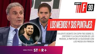 ¡DEBATE IMPERDIBLE! Con #Messi como disparador, en #ESPNF90 hablaron de LOS MEDIOS Y SUS PUNTAJES