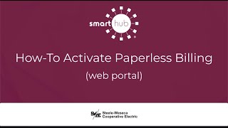 How to activate paperless billing in SmartHub (web portal).