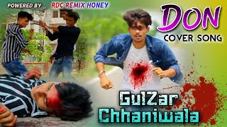 DON Gulzaar Chhaniwala Don Cover video song 2020 Latest cover song Remix  video(full HD Video) #Don