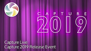 Capture Live Release Event: Capture 2019