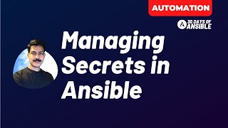 Managing Secrets in Ansible | #Ansible #FullCourse #Ansibleforbeginners | techbeatly