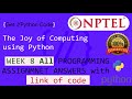 NPTEL The Joy of Computing using python week 8 all programming assignment answers  with link of code
