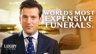 Exorbitant, even in Death | World's Most Expensive Funerals | Luxury Living