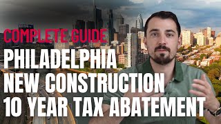 Philly’s 10 Year Tax Abatement! (WHAT YOU NEED TO KNOW)