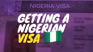 Getting a Nigerian VISA | Application Process