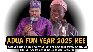 Adua Fun Year 2025 Ree |PATAKI ADURA FUN NEW YEAR ATI ESI ORO FUN AWON TO NTAKO ADURA |Sheikh Jaqmal