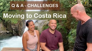 "LIVE" Q&A - Facing the Challenges of Moving to Costa Rica 2021