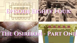 Episode 84: ANCIENT TECHNOLOGY - The Osireion - Part One