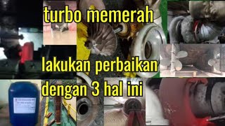 penyebab turbo memerah mesin Mitsubishi S6R2 MTK 3L