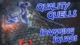 Dark Souls 3: Quality Quells Spamming Squads