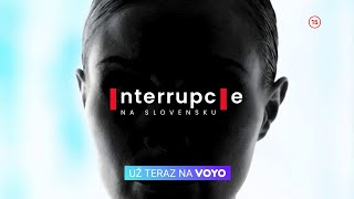 Interrupcie na Slovensku - už teraz exkluzívne na Voyo