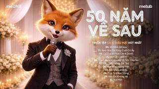 50 NĂM VỀ SAU - Nguyện Cầu Đến 50 Năm Về Sau..| BXH HITS CA SĨ GIẤU MẶT Hay Nhất 2026