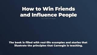 How to Win Friends and Influence People - by Dale Carnegie - Book Summary