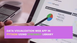 Data Visualization Web App in Python using Streamlit Library with Source Code