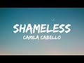 Camila Cabello - Shameless (Lyrics)