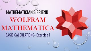 Wolfram Mathematica| basic calculations- Exercise1|