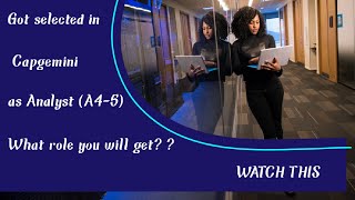 Capgemini analyst role (A4 - A5) || What technology you can get??  || Complete discussion.