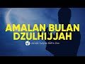 Amalan di Bulan Dzulhijjah - Ustadz Sufyan Bafin Zen - Ceramah Agama