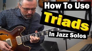 Triads - How To Use This Powerful Tool In Your Jazz Solos