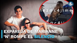 Expareja de Marianne ‘N’ habla de los celos enfermizos de la influencer