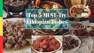 Top 5 MUST-Try Ethiopian Dishes: Discover the Irresistible Flavors of Ethiopia