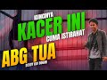 MODAL KUALITAS - KACER ABG TUA - CARA MERAWAT KACER