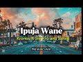 ipuja wane kronos ft jnr kro and zarvid _2025_fresh release 🔥