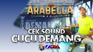 CEK SOUND ARABELLA MUSIC CUCU DEMANG - DEMANGAN THE NEXT GENERATION 2024 - DEA AUDIO