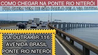 VIA DUTRA/AVENIDA BRASIL/PONTE RIO NITERÓI.COMO CHEGAR NA PONTE RIO NITERÓI VINDO DE SÃO PAULO.#rio