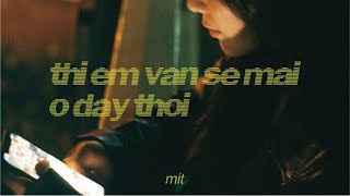 Thì Em Vẫn Sẽ Mãi Ở Đây Thôi (#TEVSMODT) - Mít (Official Music Video)