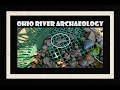 Arrowhead Hunting The Ohio River - Paleo Lance - Archaeology - INDIAN ARROWHEADS - History Channel -