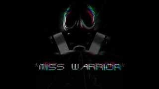 * MISS WARRIOR *  rage