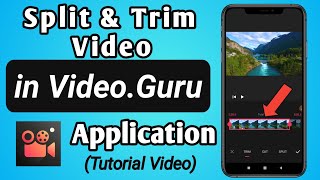 How to Trim & Split Video in Video Maker for Youtube - VideoGuru App