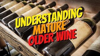 Understanding Older Wine