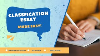 How to write a classification essay: A step by step guide for students